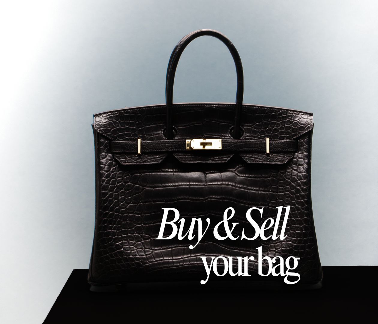 BUY & SELL YOUR BAG